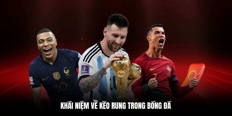 Khái niệm về kèo rung